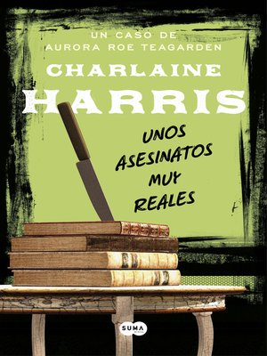 cover image of Unos asesinatos muy reales (Serie Aurora Roe Teagarden 1)